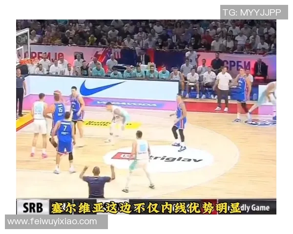 东契奇与约基奇激战国际赛斯洛文尼亚在关键时刻险胜塞尔维亚