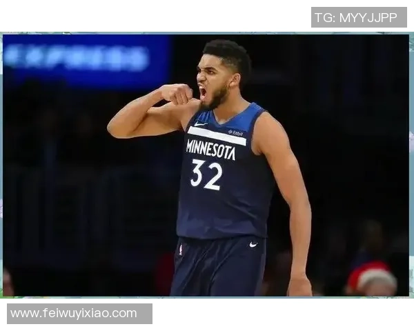 卡尔安东尼唐斯的篮球之路与未来发展展望分析 卡尔安东尼唐斯的篮球之路与未来发展展望分析